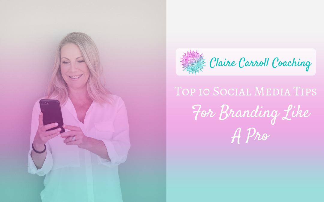 10 Quick Social Media Tips For Branding Like A Pro